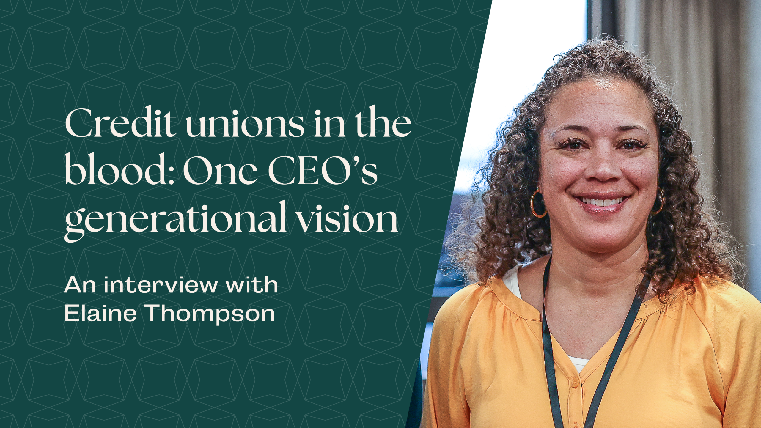 Credit unions in the blood: One CEO's generational vision